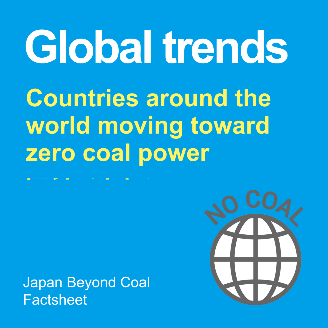 【Factsheet】Global Trends – Countries around the world moving toward zero coal power